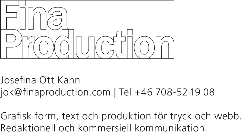 Fina Production. Grafisk form, text och produktion f�r tryck och webb. Redaktionell och kommersiell kommunikation.